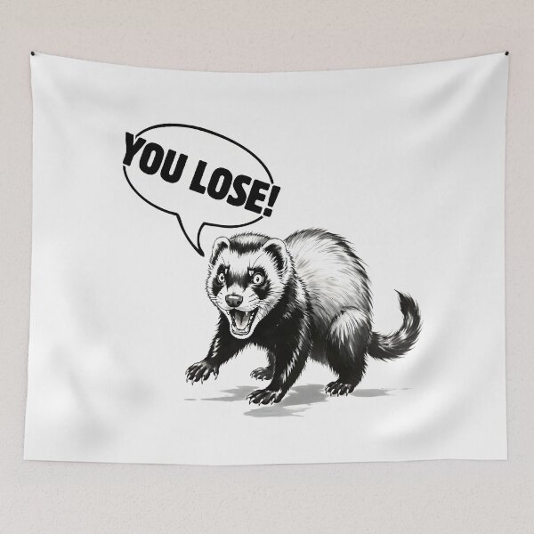Item preview, YOU LOSE! - Funny Ferret Winning Joke designed and sold by Animal Xeno Circus.