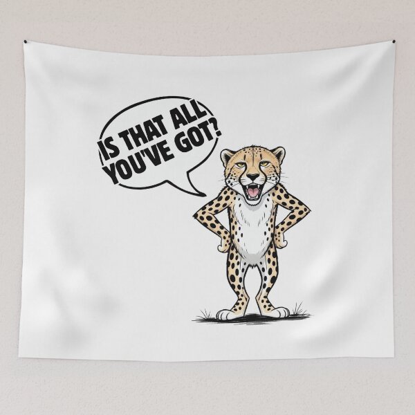 Item preview, Is That All You've Got? - Funny Cheetah Challenge Quote designed and sold by Animal Xeno Circus.