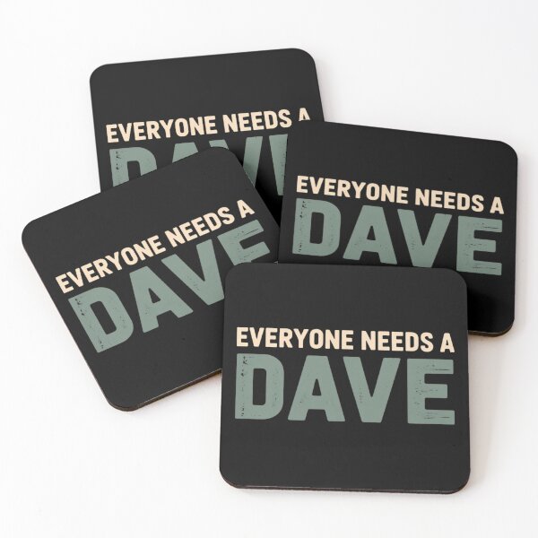 Item preview, Everyone needs a Dave designed and sold by Markon22.