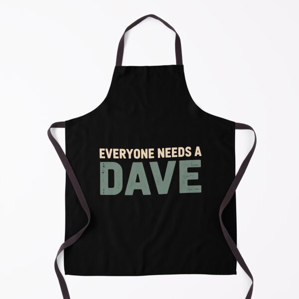 Item preview, Everyone needs a Dave designed and sold by Markon22.