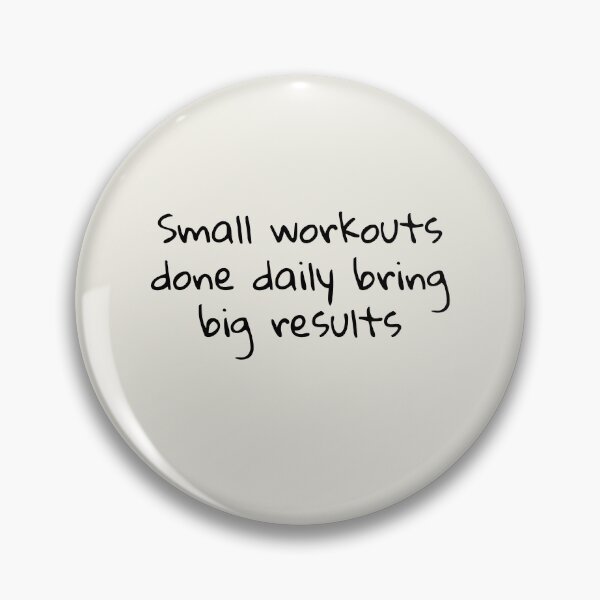 Item preview, Small workouts done daily bring big results  designed and sold by Quote Chaos.