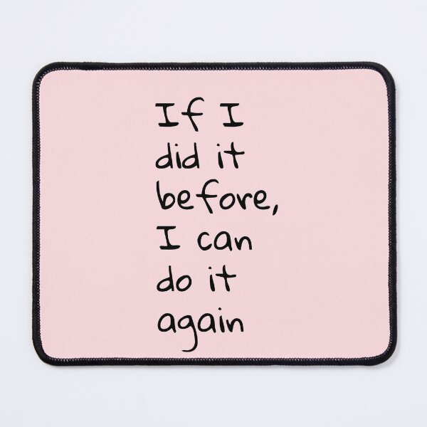 Item preview, If I did it before I can do it again designed and sold by Creations by lyne.