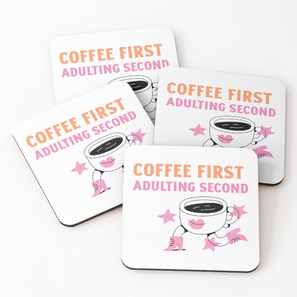 Item preview, Coffee First, Adulting Second: Priorities in Order designed and sold by Bold & Brewed.