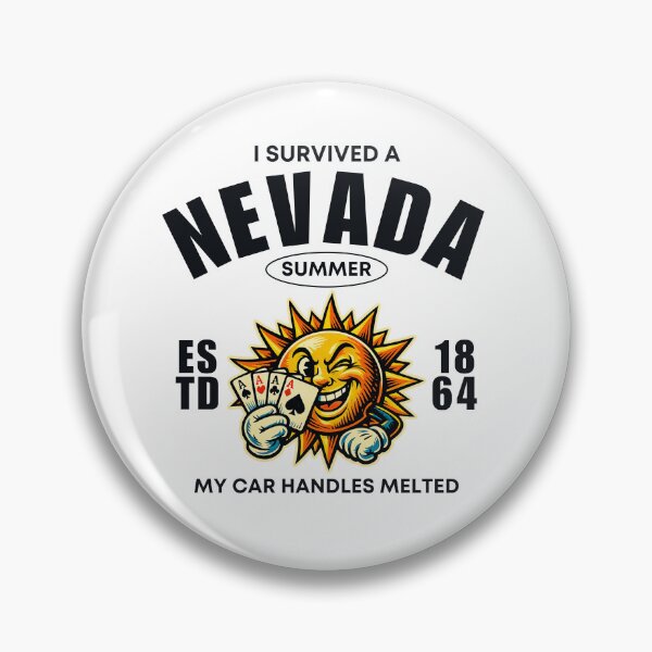 Item preview, I survived a Nevada summer designed and sold by Peerless-Prime.