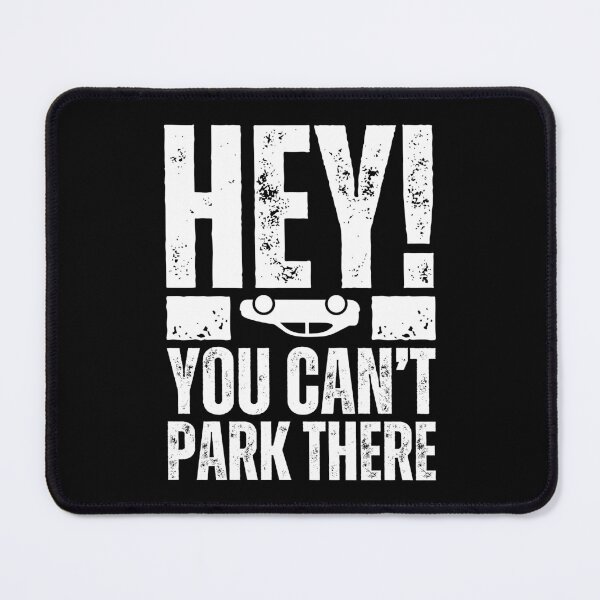 Item preview, Hey! You Can’t Park There – Funny Car Crash Humor Design for Drivers, Mechanics & Auto Fans Distressed White Font designed and sold by GFamilyC.
