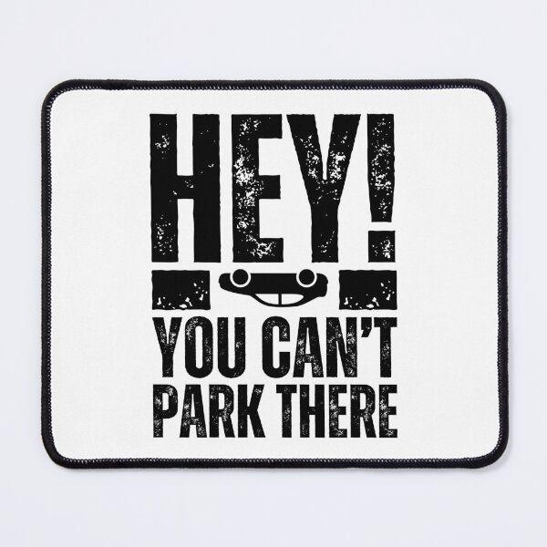 Item preview, Hey! You Can’t Park There – Funny Car Crash Humor Design for Drivers, Mechanics & Auto Fans Distressed Black Font designed and sold by GFamilyC.