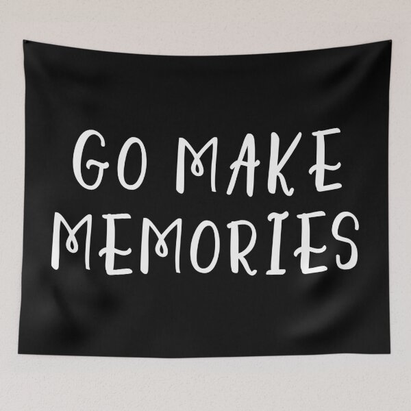 Item preview, Go Make Memories designed and sold by redelbautista.