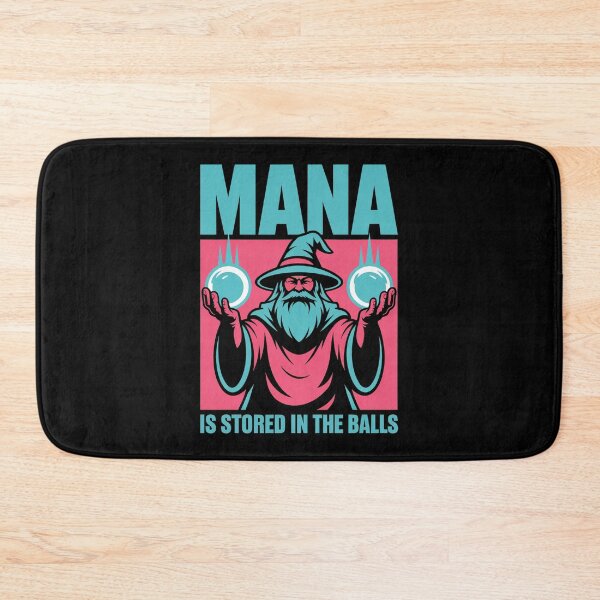 Item preview, Mana is Stored in The Balls - A bold and absurd wizard meme design for RPG gamers, DnD players, fantasy lovers and anyone who lives for chaotic magic humor. designed and sold by ZyziowskyArt.