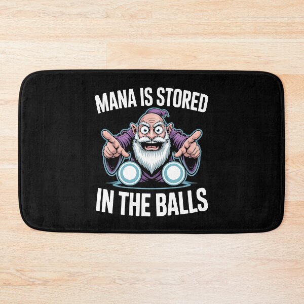 Item preview, Mana is Stored in The Balls - A bold and absurd wizard meme design for RPG gamers, DnD players, fantasy lovers and anyone who lives for chaotic magic humor. designed and sold by ZyziowskyArt.