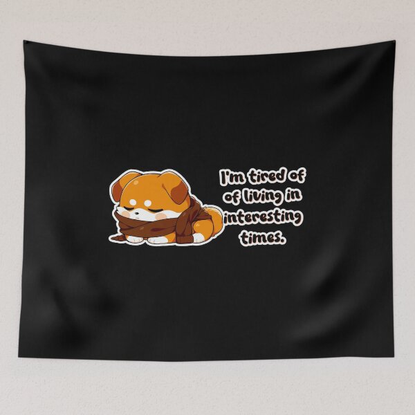 Item preview, Ebbin Clout - I'm tired of living in interesting times. designed and sold by Newdlebobs.