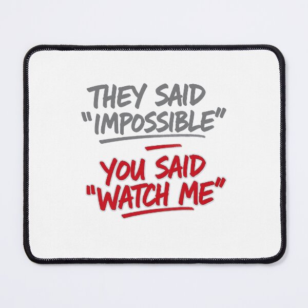 Item preview, Watch Me Overcome the Impossible designed and sold by Art Signature.