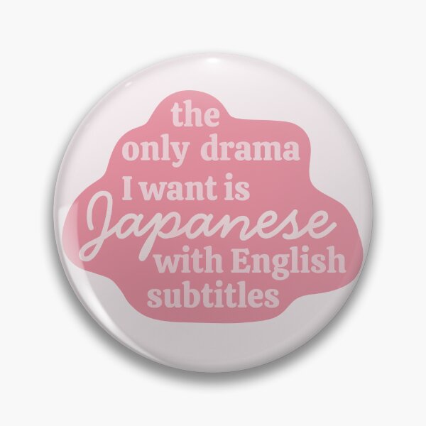 Item preview, The Only Drama I Want Is Japanese With English Subtitles Funny Pink Jdrama Quote designed and sold by winterpumpkin.