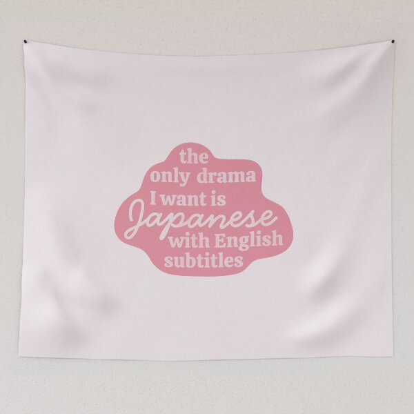 Item preview, The Only Drama I Want Is Japanese With English Subtitles Funny Pink Jdrama Quote designed and sold by winterpumpkin.