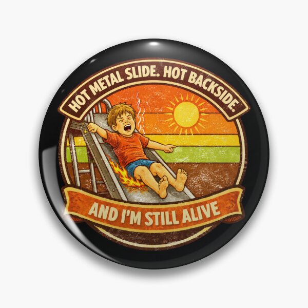 Item preview, Hot Metal Slide Hot Backside And I’m Still Alive – Gen X Survival  designed and sold by Forged in the Warp.