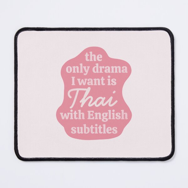Item preview, The Only Drama I Want Is Thai With English Subtitles Funny Pink Thai Drama Quote designed and sold by winterpumpkin.