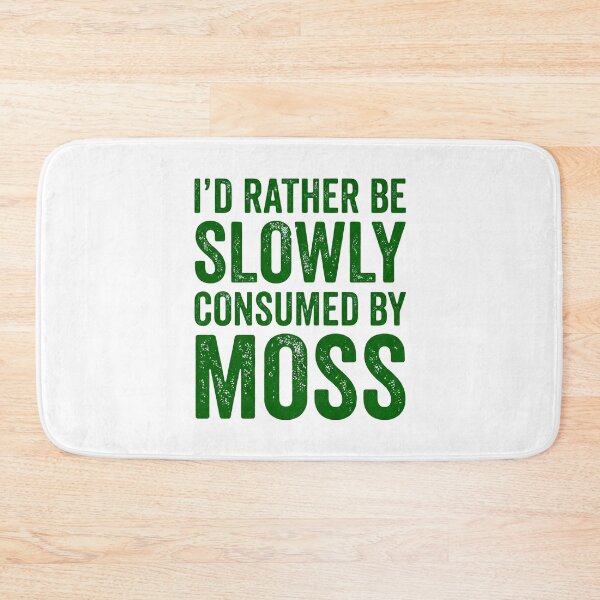 Item preview, i'd rather be slowly consumed by moss designed and sold by Markon22.