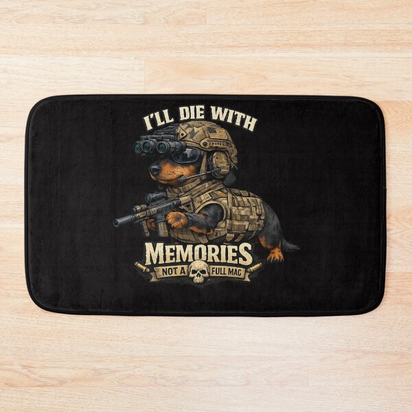 Item preview, I’ll Die With Memories Not a Full Mag – Tactical Dachshund Military Meme designed and sold by VibeOffline Studio.