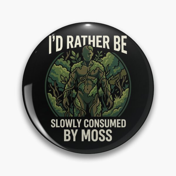 Item preview, i'd rather be slowly consumed by moss designed and sold by Markon22.