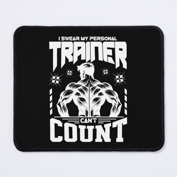 Item preview, I Swear My Personal Trainer Can't Count - Funny Gym Humor designed and sold by Abaseen.