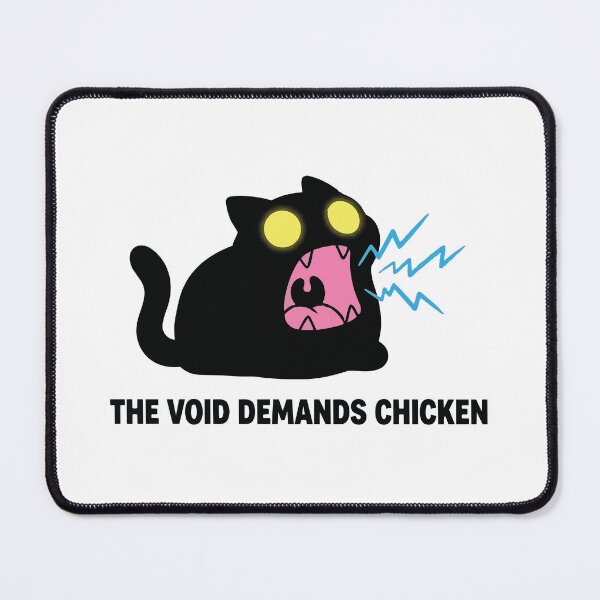 Item preview, The Void Demands Chicken Loud Black Cat Screaming designed and sold by Petzzz.