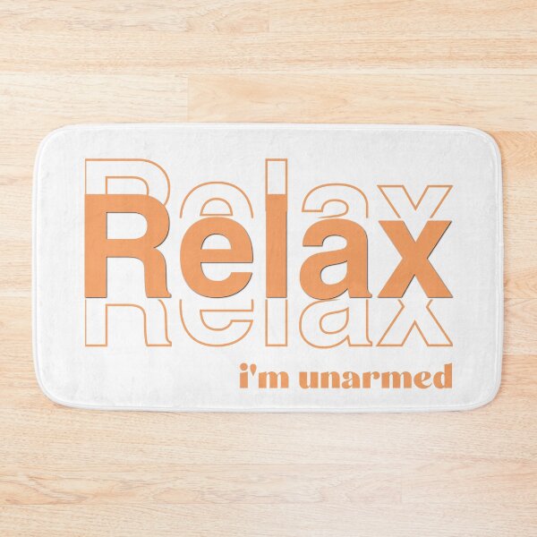 Item preview, Relax I'm unarmed designed and sold by ahmeddesigne.