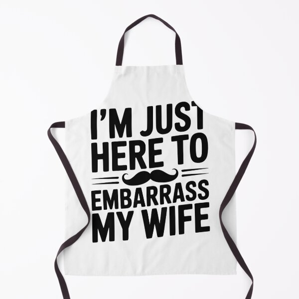 Item preview, I'm Just Here to Embarrass My Wife designed and sold by Frank Ring.