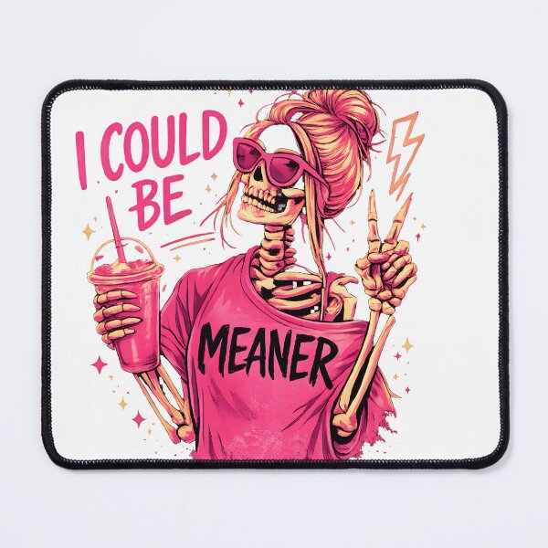 Item preview, I Could Be Meaner Funny Snarky Skeleton Design designed and sold by Design-KS.