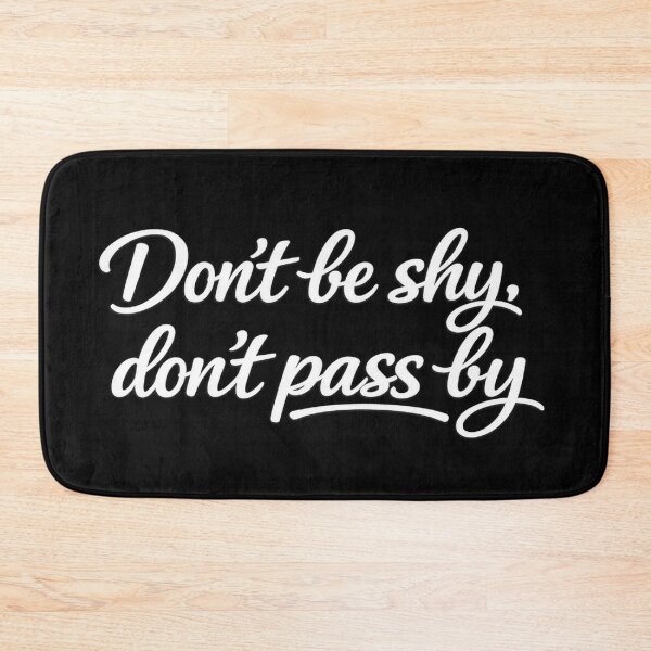 Item preview, Don't be shy, don't pass by designed and sold by Derdeusz.