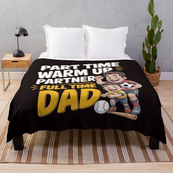 Item preview, Part Time Warm Up Partner Full Time Dad – Proud Sports Dad Quote designed and sold by Redgiant87x.