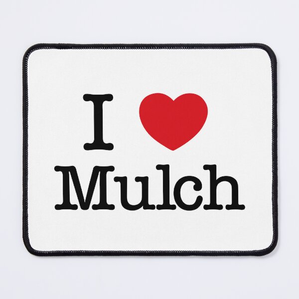 Item preview, I ♥ Mulch designed and sold by artxlife.