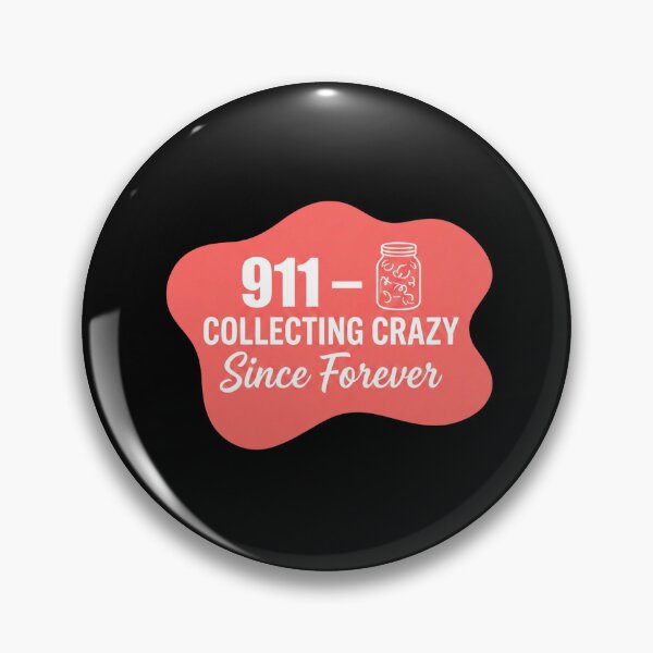 Item preview, 911 collecting crazy since forever | 911 Dispatcher designed and sold by SocialStaticz.
