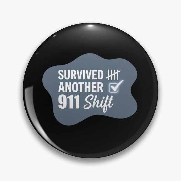 Item preview, Survived another 911 shift | 911 Dispatcher designed and sold by SocialStaticz.