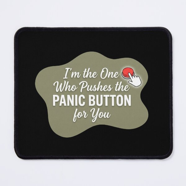 Item preview, I'm the one who pushes the panic button for you | 911 Dispatcher designed and sold by SocialStaticz.