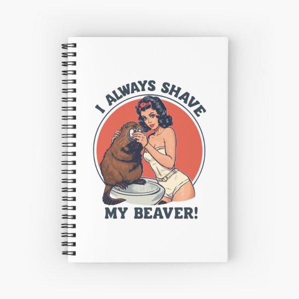 Item preview, I always shave my beaver! designed and sold by NicMacTees.