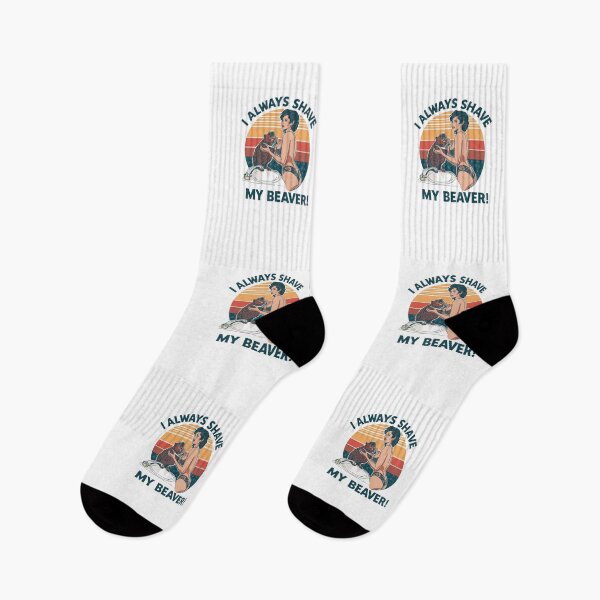 Item preview, I always shave my beaver! designed and sold by NicMacTees.