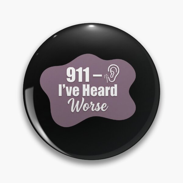 Item preview, 911 I've heard worse | 911 Dispatcher designed and sold by SocialStaticz.