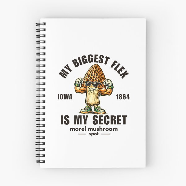 Item preview, Iowa : my biggest flex is my secret morel mushroom spot designed and sold by Peerless-Prime.
