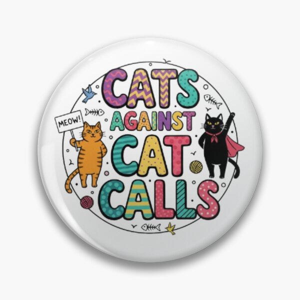 Item preview, Cats Against Cat Calls designed and sold by Shivam Arora.