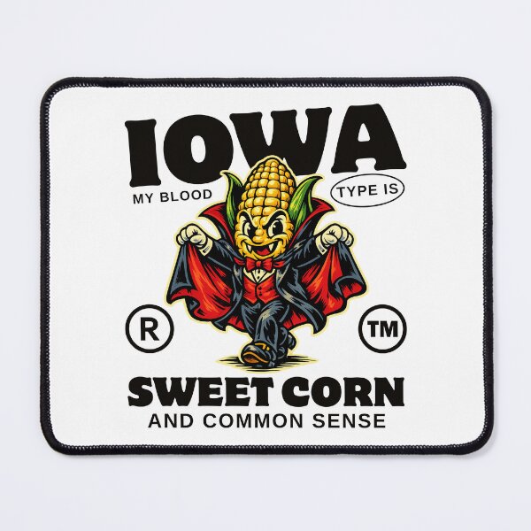 Item preview, Iowa : my blood type is sweet corn and common sense designed and sold by Peerless-Prime.