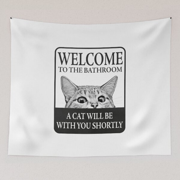 Item preview, Welcome To The Bathroom A Cat Will Be With You Shortly Sign designed and sold by lauragraves.