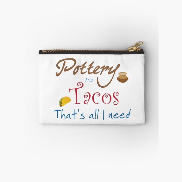 Item preview, Pottery and Tacos ~ That's All I Need  designed and sold by Stacie Forest.