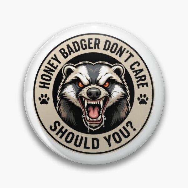 Item preview, Honey Badger Don’t Care Should You Bold Quote designed and sold by HumansStuck12.