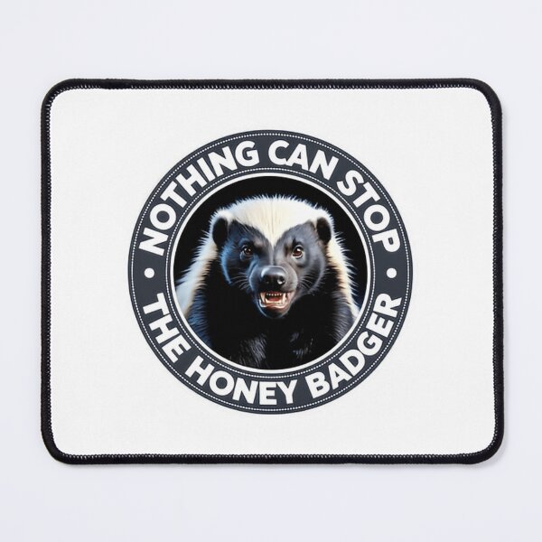 Item preview, Nothing Can Stop The Honey Badger Round Badge designed and sold by HumansStuck12.