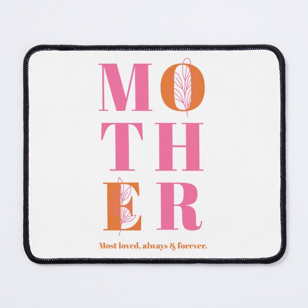 Item preview, Mother Most Loved Always & Forever designed and sold by Hayes Printology.