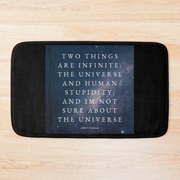 Item preview, Two Things are infinite: the universe and human stupidity... designed and sold by jamesgerardking.