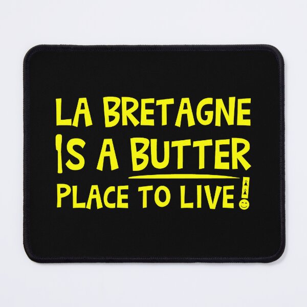 Item preview, BRITTANY IS A BUTTER PLACE TO LIVE! designed and sold by francoisville.