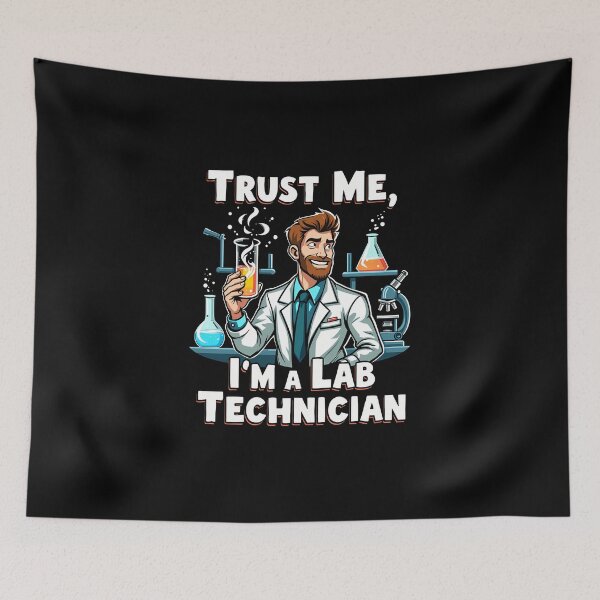 Item preview, Trust Me I’m a Lab Technician – Funny Laboratory Humor Design designed and sold by CyfroweMysli.
