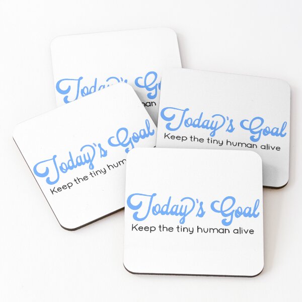 Item preview, Funny humorous parent quote | today’s goal - keep the tiny human alive | baby shower gift designed and sold by hollycooper.
