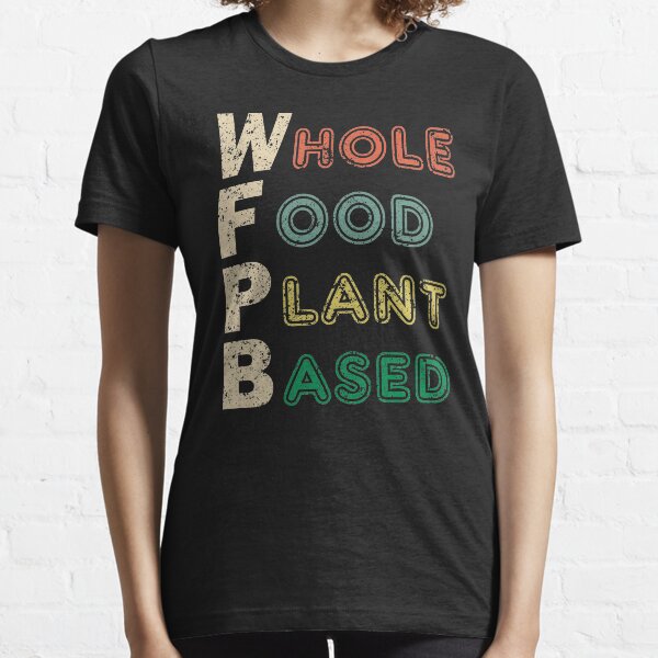 WFPB Whole Food Plant Based Retro Design Essential T-Shirt