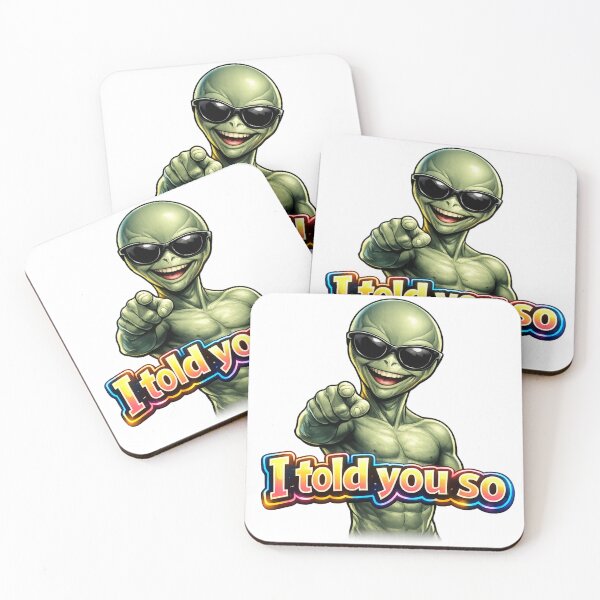 Item preview, "I told you so" Alien Disclosure funny UFO designed and sold by MindRebel.